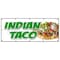 Signmission INDIAN TACO BANNER SIGN fry bread beef chicken vegetable navajo fresh B-120 Indian Taco - alternate 1